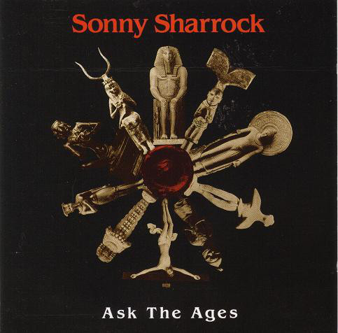 Sonny Sharrock: Ask the Ages (1991)